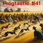 #41 Progtastic (12/11/24)
