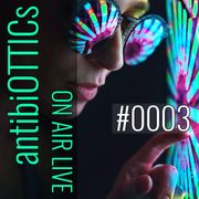 antibiOTTICs "on air live" Radioshow #0003 2016-09-08