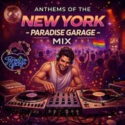 Anthems of the New York Paradise Garage Mix - Goodee