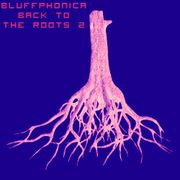bluffphonica - back to the roots vol.2