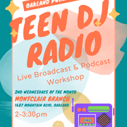 Oakland Public Library: Teen DJ Radio at Montclair Branch (01.11.2023)