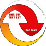 This Guy That Guy - Get Down (2010)