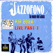 Live from Padova Jazz Festival 2024 (part 1)