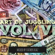 Father Diaz (O.S.F Sound) - Art of Juggling VI