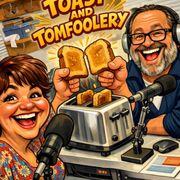 TOAST & TOMFOOLERY #3 220326