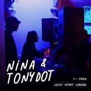 Guests Series #18 Nina & Tonydot (Jazzy Sport London)