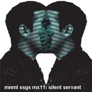 2008-09-21 - Silent Servant - mnml ssgs mx11