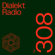 Dialekt Radio #308