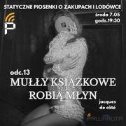 Statyczne piosenki o zakupach i lodówce - Jacques de Côte #13/1614 PAWAROTA Radio - 07.05.2025