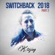 Switchback (2018 Yearmix) Part 2