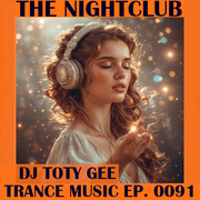 The Nightclub Trance Music Ep. 0091
