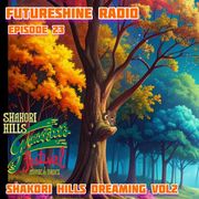 FutureShine Radio Episode 23 Shakori Hills Dreaming Volume 2
