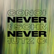 CONOR SCHMTZ - NEVER NEVER MIX SEPT '25
