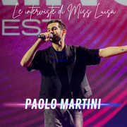Le interviste di Miss Luisa 02.04.2026 con PAOLO MARTINI