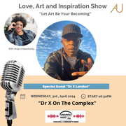 Love, Art and Inspiration Show - Dr X London 03.04.2024