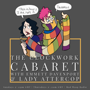 The Clockwork Cabaret, Episode 810