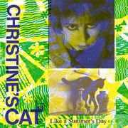 Christine’s Cat - 'Like A Summer Day's' E.P (Windmill, 2025)