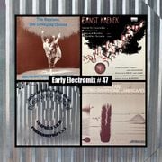 Early ElctroMIX #47