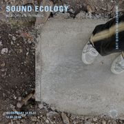 Sound Ecology w/ Pochola & Traxmatik - 18th May 2022