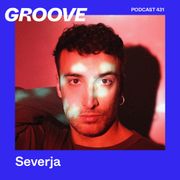 GROOVE Podcast 431 – Severja