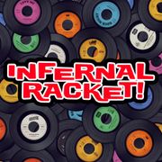 Infernal Racket - 2025.11.17 - More Songs from the 2025 Slush Pile