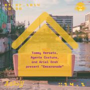 ASSOY 14.2 > Tommy Herseta, Agente Costura, and Ariel Orah present "Emseranade#