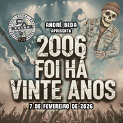 Extra #25 - 2006 Foi Há Vinte Anos (07-02-2026)