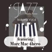 nu Jazz mix kokoro Vol.6 marc mac 4hero's beat mix