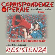 Corrispondenze Operaie: speciale 18 e 19  Ottobre - manifestazioni di lotta e riscossa operaia