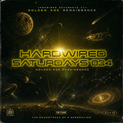 Hardwired Saturdays 034 — Golden Age Renaissance