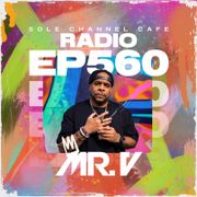 SCC560 - Sole Channel Cafe Radio Show Episode 560 - Hosted & Mixed by Mr. V | Dec. 12th 2025