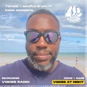 Tendai - 08/09/25 - [Voices Radio]