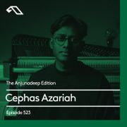 The Anjunadeep Edition 523 with Cephas Azariah