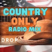Country Only Radio Mix by Let it Drop Ent