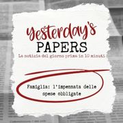 Yesterdays Papers - Famiglia: l'impennata delle spese obbligate