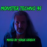 Monster Techno 35 mixed by Serge Dereck 15kw