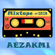 Aezakmi Mixtape #23