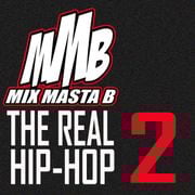 Mix Masta B Presents The Real Hip-Hop Volume 2
