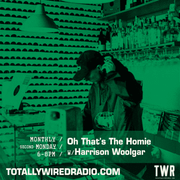 Oh That’s The Homie #live w/ Harrison Woolgar ~ 11.08.25