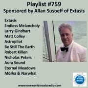 Playlist #759 Sponsored by Allan Susoeff of Extasis