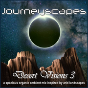 PGM 363: DESERT VISIONS 3 (a spacious organic ambient mix inspired by arid landscapes)