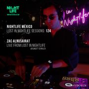 Lost In Nightlife 124 - Zac Alnusairat (Live from Lost In Nightlife)