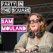 PARTY IN THE SQUARE - SAM MOULAND