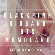K-POP MIX (BLACK PINK＋BIGBANG＋BTS＋MOMOLAND)