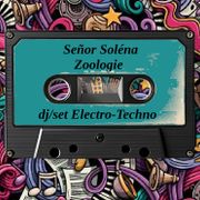 Zoologie (dj/set Electro-Techno)