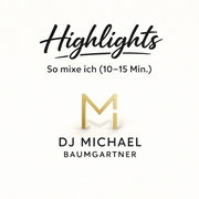 Highlights – So mixe ich (10–15 Min.)