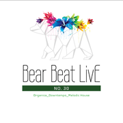 Bear Beat Live. 30 - Organica/Downtempo/Melodic House - Part.2