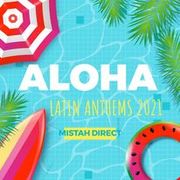 ALOHA (Latin Anthems 2021)