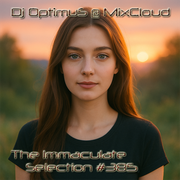 Dj OptimuS - The Immaculate Selection #385 [30.09.2025]