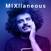 MIXllaneous 77 - Neo Soul . Dance . Deep House . Alternative . Electronica . Downtempo . Soul Jazz